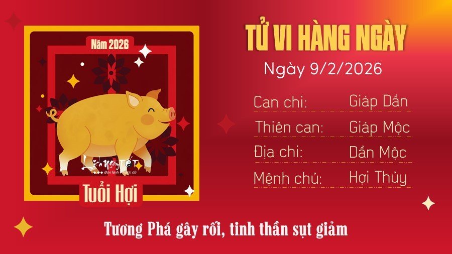 Tu vi hang ngay 9/2/2026 tuoi Hoi